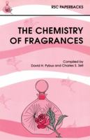 The Chemistry of Fragrances (RSC Paperbacks) 0854045287 Book Cover