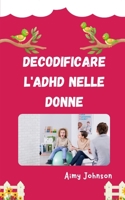 Districare i fili: decodificare l'ADHD nelle donne B0C9FZVMK6 Book Cover