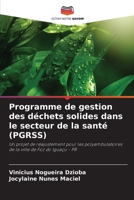 Programme de gestion des déchets solides dans le secteur de la santé (PGRSS) (French Edition) 6208638062 Book Cover