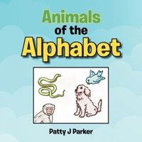 Animals of the Alphabet 1479741841 Book Cover