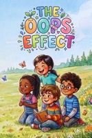 The Oops Effect: Growth Mindset Short Stories for Kids About Making Mistakes, Building Resilience, and Trying Again B0HBMXQZJ9 Book Cover