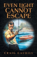 Even Light Cannot Escape B0CKKPZ636 Book Cover
