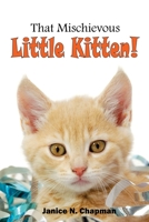 That Mischievous Little Kitten B09VWC54CL Book Cover