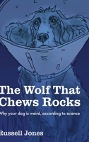 The Wolf That Chews Rocks 1808670302 Book Cover