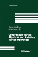 Generalized Vertex Algebras and Relative Vertex Operators 1461267218 Book Cover