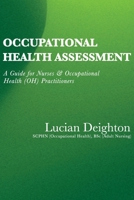 Occupational Health Assessment: A Guide for Nurses and Occupational Health (OH) Practitioners B0FCBRP185 Book Cover