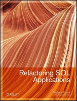Refactoring SQL Applications 0596514972 Book Cover
