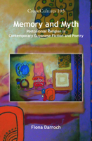 Memory and Myth: Postcolonial Religion in Contemporary Guyanese Fiction and Poetry (Cross Cultures: Readings in the Post / Colonial Literatures in English, 103) 904202576X Book Cover