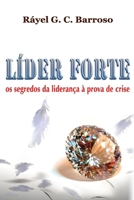 Líder Forte - os segredos da liderança à prova de crise (Portuguese Edition) B0H2TW8N4W Book Cover
