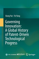 Governing Innovation: A Global History of Patent-Driven Technological Progress 9819555698 Book Cover