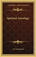 Spiritual Astrology 1425315496 Book Cover