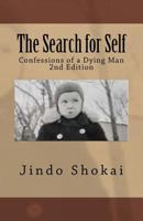 The Search for Self: Confessions of a Dying Man 1985586576 Book Cover