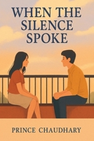 When the Silence Spoke B0FDPPC9XJ Book Cover