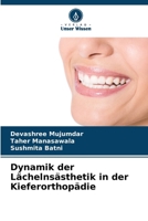 Dynamik der Lächelnsästhetik in der Kieferorthopädie 6207022416 Book Cover