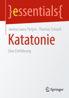 Katatonie: Eine Einführung (essentials) (German Edition) 3662738554 Book Cover