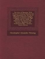 The Laws of Business: With Forms of Common Business and Legal Documents for the Use of Students in Business Colleges, Collegiate Institutes and High Schools and as a Book of Reference for Business Men 1294280090 Book Cover