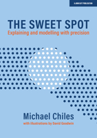 The Sweet Spot: A guide to efficient and effective teaching 1913622568 Book Cover