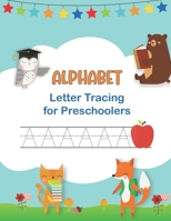 Alphabet Letter Tracing for Preschoolers: Handwriting Workbook for Kids Ages 3 - 5 & Beginners I Learn to Write and Print Capitals & Lowercase Letters B08P2XQ99D Book Cover
