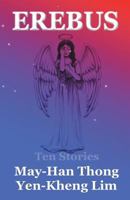 Erebus: Ten Stories 9811117624 Book Cover