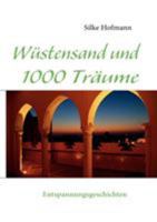 Wüstensand und 1000 Träume: Entspannungsgeschichten 3839138728 Book Cover