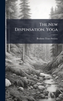 The New Dispensation. Yoga 1024795713 Book Cover