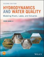Hydrodynamics and Water Quality: Modeling Rivers, Lakes, and Estuaries 1118877152 Book Cover