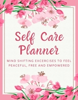 Self Care Planner: Beautiful 12-Month Positive Thoughts Notebook with Mood Tracker, Self Care Checklist, Inspirational Quotes, Self Reflection Cards, Me Time Pages, Mental Health Monitor, and more. B083XVFRY3 Book Cover