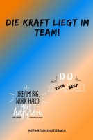 DIE KRAFT LIEGT IM TEAM! DO YOUR BEST: A5 Notizbuch KARIERT Sport | Motivation | Buch | Laufen | Mentaltraining |Glücklich | Geschenkidee | ... | Meditation | Freund (German Edition) 1676204768 Book Cover