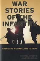War Stories of the Infantry 0760335699 Book Cover