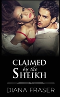 Claimed by the Sheikh 1927323177 Book Cover