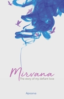 Mirvana - The Story of my defiant love 8194653428 Book Cover