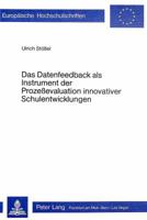 Das Datenfeedback ALS Instrument Der Prozessevaluation Innovativer Schulentwicklung 3820465049 Book Cover