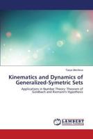 Kinematics and Dynamics of Generalized-Symetric Sets: Applications in Number Theory: Theorem of Goldbach and Riemann's Hypothesis 3659218820 Book Cover