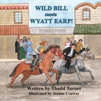 Wild Bill Meets Wyatt Earp! B0GC982VG6 Book Cover