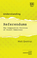 Understanding Referendums: The Comparative Politics of Direct Democracy (Understanding series) 1035332434 Book Cover