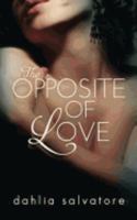 The Opposite of Love 1537235087 Book Cover