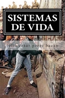 sistemas de vida: ver la vida al lado del camino 1507735383 Book Cover
