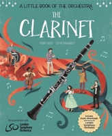 A Little Book of the Orchestra: The Clarinet 1526314681 Book Cover