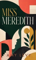 Miss Meredith: A Victorian Romance of Independence, Wit, and Self-Discovery B0H6VVV49B Book Cover