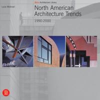 North American Architecture Trends, 1990-2000 (Skira Architecture Library) 8881188651 Book Cover