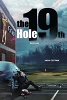 The 19th Hole: Book 1 1087334632 Book Cover