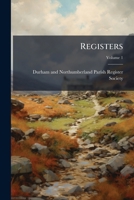 Registers, Volume 1... 1277171939 Book Cover