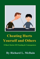 Cheating Hurts Yourself And Others 1500563056 Book Cover