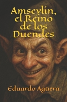 Amseylin el Reino de los Duendes: Historias Épicas B08KQBYMXG Book Cover