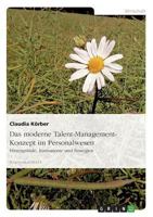 Das moderne Talent-Management-Konzept im Personalwesen: Hintergr�nde, Instrumente und Strategien 3638807770 Book Cover