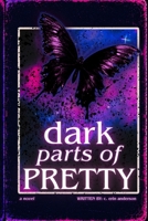 Dark Parts of Pretty (crooked halos) B0FLZQWBQS Book Cover