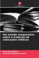 Um estudo comparativo sobre a tradução de colocações médicas (Portuguese Edition) 6209436196 Book Cover