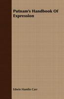 Putnam's Handbook Of Expression 1406747831 Book Cover