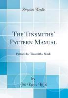 The Tinsmiths' Pattern Manual 1016620284 Book Cover