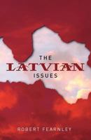 The Latvian Issues 1906236038 Book Cover